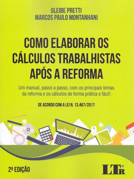 Capa do livro Como Elaborar os Cálculos Trabalhistas Após a Reforma, Gleibe Pretti e Marcos Paulo Montanhani, Editora LTr